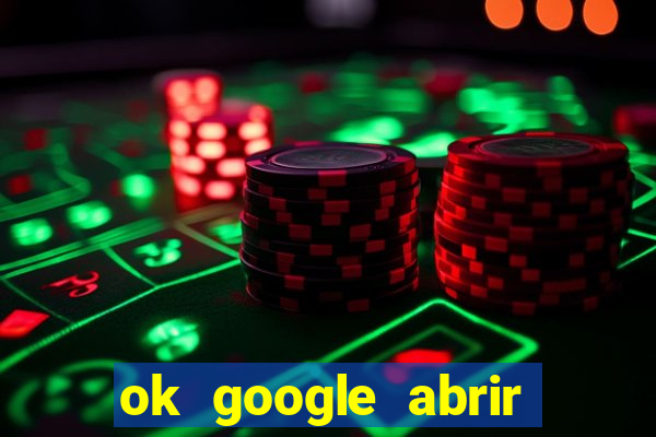 ok google abrir jogo de c****